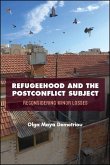 Refugeehood and the Postconflict Subject (eBook, ePUB)