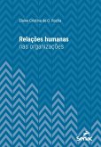 Relações humanas nas organizações (eBook, ePUB)