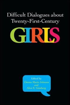 Cover Difficult Dialogues about Twenty-First-Century Girls (eBook, ePUB)