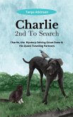 Charlie 2nd To Search (Charlie, the Mystery-Solving Great Dane & His Quick Traveling Partners, #2) (eBook, ePUB)