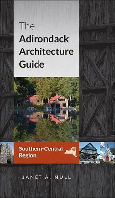 Cover The Adirondack Architecture Guide, Southern-Central Region (eBook, ePUB)