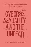Cyborgs, Sexuality, and the Undead (eBook, ePUB)