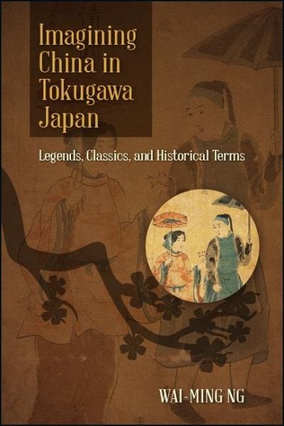 Imagining China in Tokugawa Japan (eBook, ePUB) Imagining China in Tokugawa Japan (eBook, ePUB)