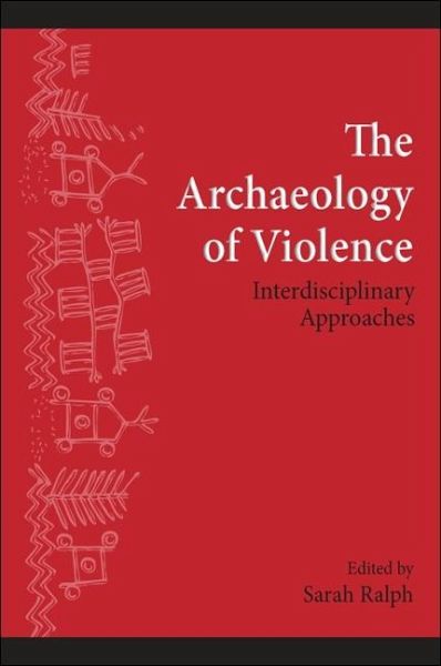 The Archaeology of Violence (eBook, ePUB)