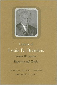 Letters of Louis D. Brandeis: Volume III, 1913-1915 (eBook, PDF) - Brandeis, Louis D.