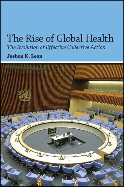 The Rise of Global Health (eBook, ePUB) The Rise of Global Health (eBook, ePUB)