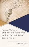 Racial Mixture and Musical Mash-ups in the Life and Art of Bruno Mars (eBook, ePUB)