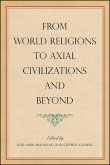 From World Religions to Axial Civilizations and Beyond (eBook, ePUB)