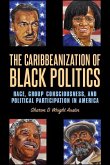 The Caribbeanization of Black Politics (eBook, ePUB)