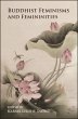 Buddhist Feminisms and Femininities... - Bild 1