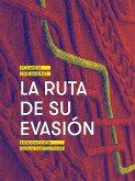 La ruta de su evasión (eBook, ePUB)