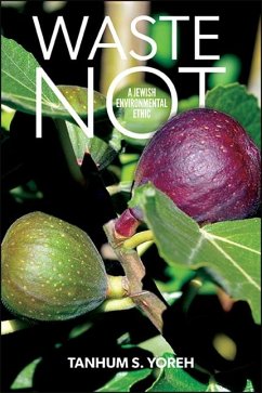 Waste Not (eBook, ePUB) - Yoreh, Tanhum S.
