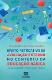 Efeito Retroativo de Avaliação Externa no Contexto da Educação Básica (eBook, ePUB)