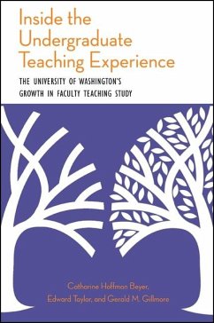 Inside the Undergraduate Teaching Experience (eBook, ePUB) - Beyer, Catharine Hoffman; Taylor, Edward; Gillmore, Gerald M.