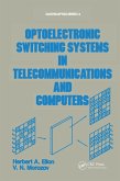Optoelectronic Switching Systems in Telecommunications and Computers (eBook, ePUB) Optoelectronic Switching Systems in Telecommunications and Computers (eBook, ePUB)