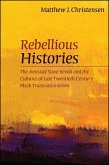 Rebellious Histories (eBook, ePUB)
