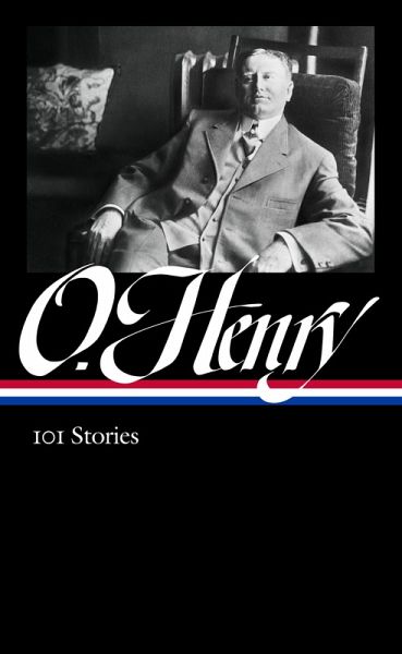 O. Henry: 101 Stories (LOA #345) (eBook, ePUB) O. Henry: 101 Stories (LOA #345) (eBook, ePUB)