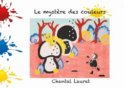 Le mystère des couleurs - Lauret, Chantal