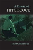 A Dream of Hitchcock (eBook, ePUB) A Dream of Hitchcock (eBook, ePUB)