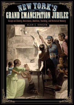 New York's Grand Emancipation Jubilee (eBook, ePUB) - Singer, Alan J.