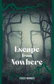 Escape from Nowhere (eBook, ePUB)