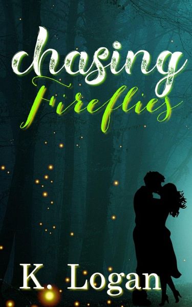 Chasing Fireflies (Summer Love, #1) (eBook, ePUB) Chasing Fireflies (Summer Love, #1) (eBook, ePUB)