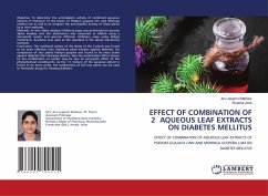 EFFECT OF COMBINATION OF 2 AQUEOUS LEAF EXTRACTS ON DIABETES MELLITUS - Jayamol Mathew, Anu;Jose, Elseena