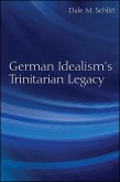 German Idealism's Trinitarian Legacy (eBook, ePUB)