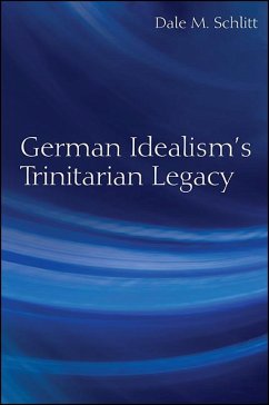 German Idealism's Trinitarian Legacy (eBook, ePUB) - Schlitt, Dale M.