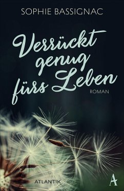 Verrückt genug fürs Leben (eBook, ePUB) - Bassignac, Sophie