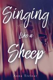 Singing like a Sheep (eBook, ePUB)
