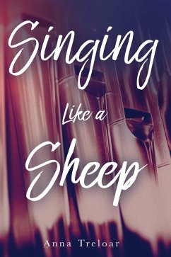 Singing like a Sheep (eBook, ePUB) - Treloar, Anna