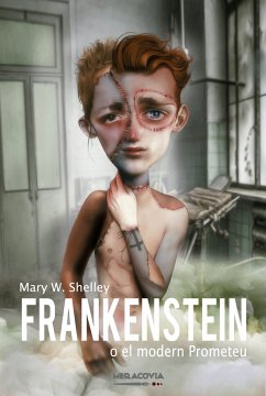 Frankenstein o el modern Prometeu (eBook, ePUB) - Wollstonecraft Shelley, Mary