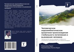 Chelowecheskoe ändozimbioticheskoe arhaichnoe proishozhdenie global'nogo potepleniq i wyzhiwaniq cheloweka - Kurup, Rawikumar;Achutha Kurup, Parameswara