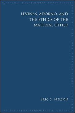 Levinas, Adorno, and the Ethics of the Material Other (eBook, ePUB) - Nelson, Eric S.