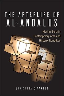 The Afterlife of al-Andalus (eBook, ePUB) - Civantos, Christina