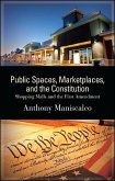 Public Spaces, Marketplaces, and the Constitution (eBook, ePUB)