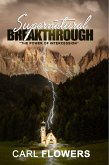 Supernatural Breakthrough: The Power of Intercession (eBook, ePUB)