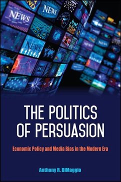 The Politics of Persuasion (eBook, ePUB) - Dimaggio, Anthony R.