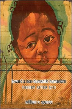 Toward a Non-humanist Humanism (eBook, ePUB) - Spanos, William V.