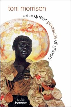 Toni Morrison and the Queer Pleasure of Ghosts (eBook, ePUB) - Bennett, Juda