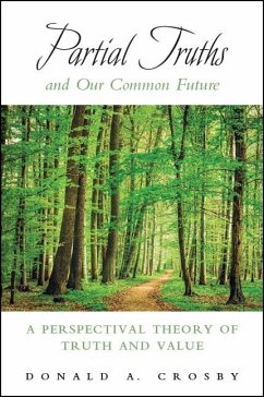 Partial Truths and Our Common Future (eBook, ePUB) - Crosby, Donald A.