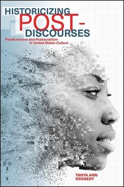 Historicizing Post-Discourses (eBook, ePUB) - Kennedy, Tanya Ann