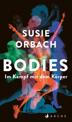 Bodies. Im Kampf mit dem Körper (eBook, ePUB) - Orbach, Susie