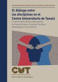 El diálogo entre las disciplinas en el Centro Universitario de Tonalá (eBook, ePUB)
