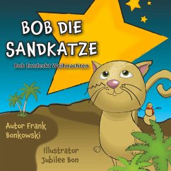 Bob Die Sandkatze - Bonkowski, Frank;Bon, Jubilee