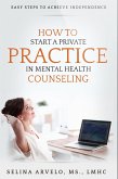 How to Start a Private Practice in Mental Health Counseling (eBook, ePUB)