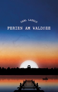 Ferien am Waldsee (eBook, ePUB) - Laszlo, Carl