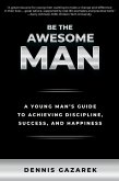 Be the Awesome Man (eBook, ePUB)