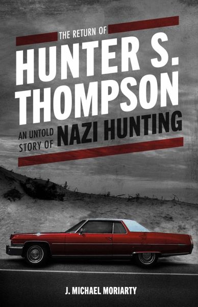 THE RETURN OF HUNTER S. THOMPSON (eBook, ePUB) THE RETURN OF HUNTER S. THOMPSON (eBook, ePUB)